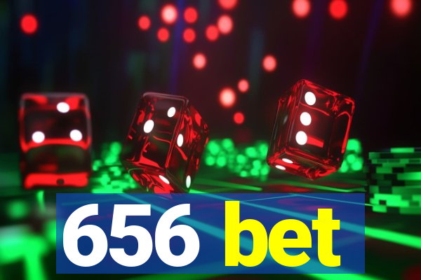 656 bet